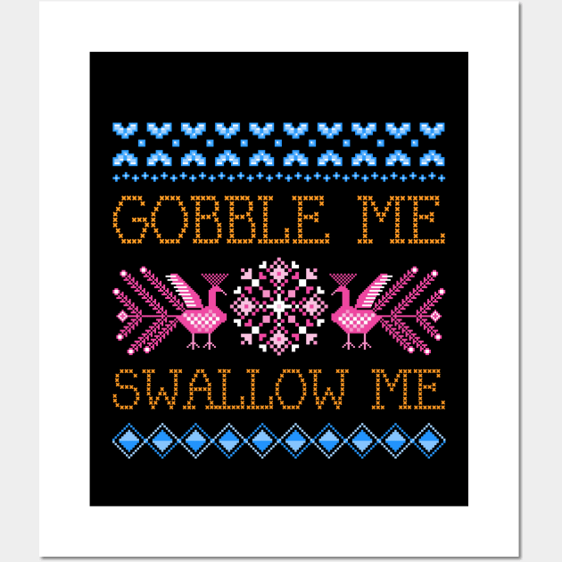 Gobble Me Swallow Me Wall Art by natashawilona